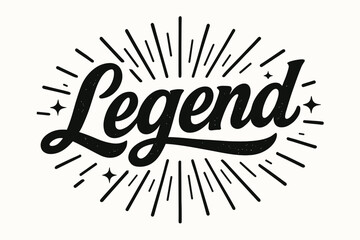 Retro Calligraphy Design. Legend, bold retro calligraphy, heavy rustic strokes, surrounded by rays and sparkles, horizontal balanced layout, clean white