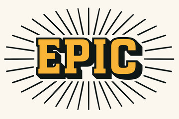 Retro Poster Design. Epic, retro poster lettering, bold structured tone, surrounded by rays, horizontal balanced layout, clean white background, vector look,