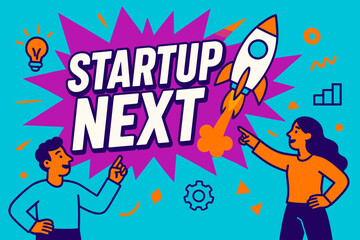 Startup Launch Extravaganza. Startup Next banner, flat vector illustration, bold oversized text inside splash explosion, cartoon characters pointing at rocket,