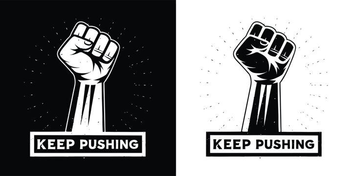 Fist raised in the air with the text keep pushing below it, presented in both black and white versions, symbolizing determination and perseverance