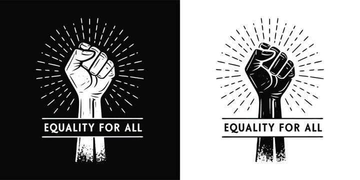 Raised fist with sunburst and text equality for all on a black and white background, symbolizing social justice and human rights