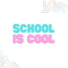 School Is Cool Vector Typography with Pastel Colors and Stationery Accents
