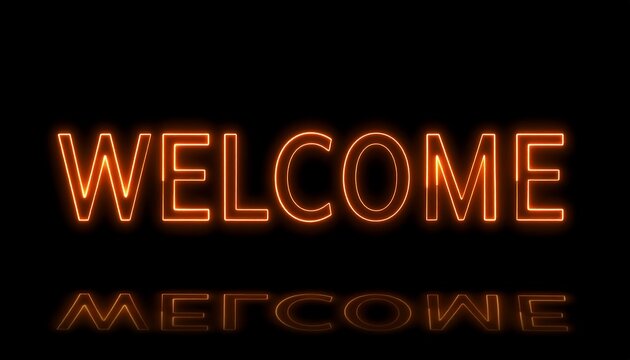 Glowing neon orange "WELCOME" sign against a black backdrop, with a mirrored reflection below