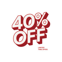 40 Percent Off Limited Time Offer Sale Sign