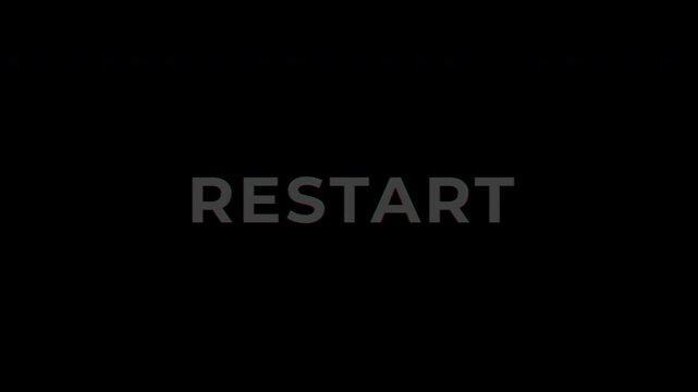 Text Animation with RGB Glitch on RGB + Alpha, RESTART word on a minimalist black screen representing new beginnings and system reboots.