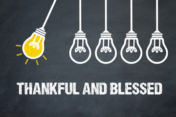 Fototapeta premium Thankful and Blessed 