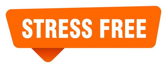 stress free sticker. stress free orange sign isolated on transpatent background