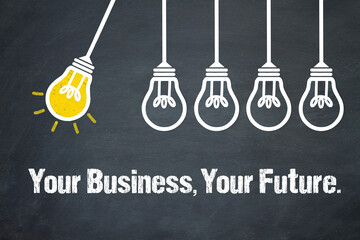 Fototapeta premium Your Business, Your Future. 