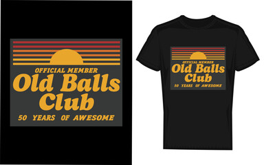 Funny 50th birthday old balls club 50 years of awesome silhouette design celebrating half a century of awesomeness