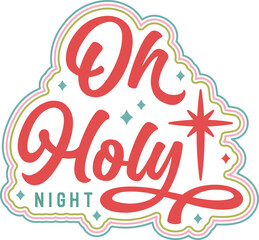 Oh holy night svg, Oh holy night retro SVG cut file, Christian Christmas svg, christmas hymn svg, cute christmas png - Commercial Use, Digital File, Christmas, Christmas Svg, Merry Christmas Svg