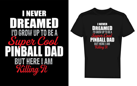 Cool pinball dad silhouette design celebrating fatherhood and arcade fun with bold typography