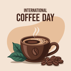 An illustration celebrating International Coffee Day with a steaming cup, roasted beans, and fresh coffee leaves.