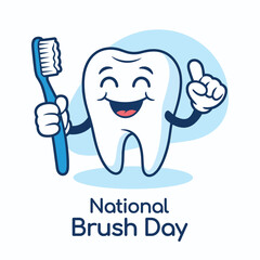 A smiling cartoon tooth character enthusiastically holds a toothbrush, promoting National Brush Day for excellent oral hygiene.