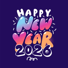 Colorful Happy New Year 2026 illustration with modern gradient lettering on blue background. Festive hand-drawn typography design for greeting cards, holiday posters, banners, seasonal decorations
