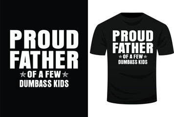Proud Father Of A Few Dumbass Kids Christmas Gift Svg Design