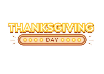 Retro glowing neon sign with the word thanksgiving and thanksgiving day illuminated isolated on transparent background