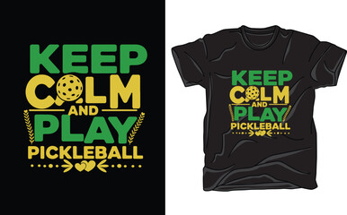 keep calm and play pickleball sublimation t shirt design