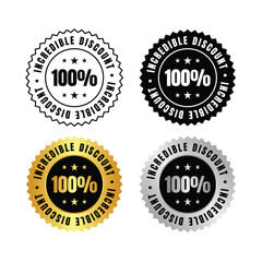 100 percent  four circular badges with incredible promotion in black gold and silver colors on white background