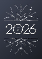 2026 Happy New Year greeting card vector background. Silver numbers 2026 with congratulation text and glitter snowflake. Luxury festive sparkle holiday postcard, invitation, banner.