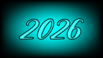 2026 year background image design Turquoise 2026 numbers with glowing effect on dark background
