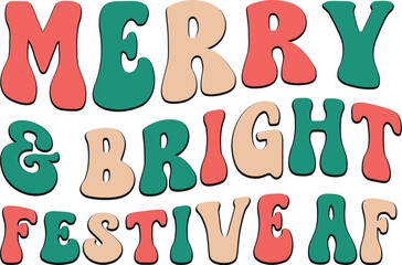 Groovy retro merry & bright festive af text design with colorful christmas typography