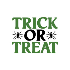 Trick or Treat Halloween typography clip art design on plain white transparent isolated background for card, shirt, hoodie, sweatshirt, apparel, card, tag, mug, icon, poster or badge