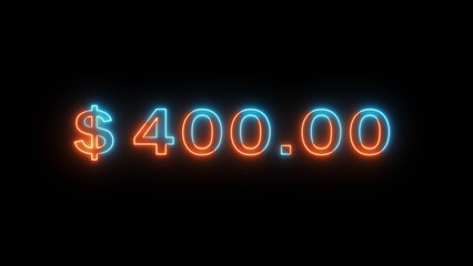 Neon counting dollar number illustration. Glowing 400 dollar sign on black background.