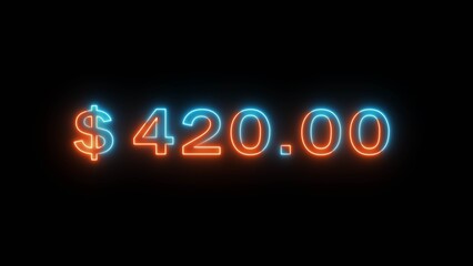 Neon counting dollar number illustration. Glowing 420 dollar sign on black background.