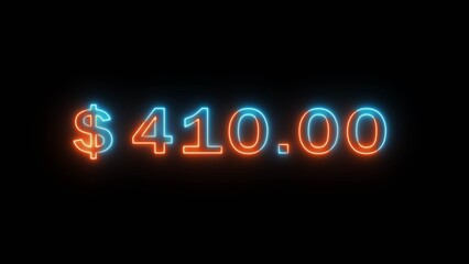 Neon counting dollar number illustration. Glowing 410 dollar sign on black background.