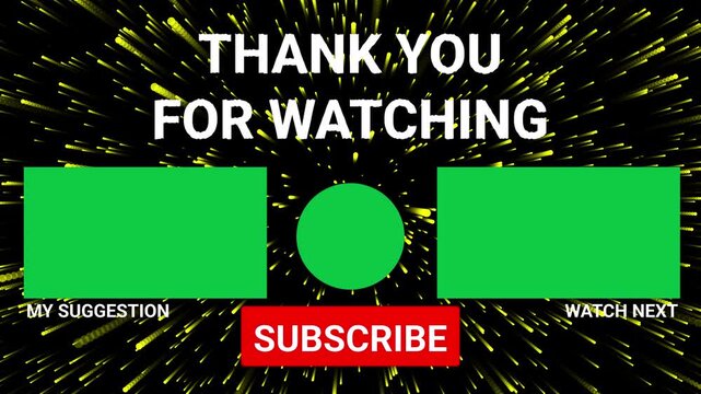 End screen template with green screen placeholders for your logo, social media, call to action, dynamic background and subscribe button. 4k text animated with words thank you for watching.  