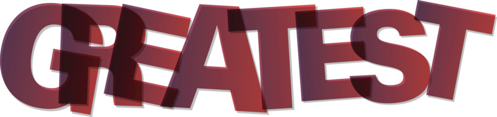 The Greatest words in overlapping red font with white background