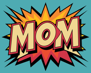  lettering--Mom--pop art comic book background-