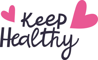 Keep healthy text with pink hearts message