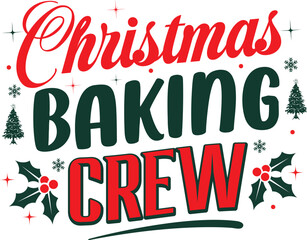 Christmas baking Crew t-shirt design.