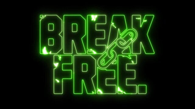 Break Free" in distorted, glowing green neon letters with a broken chain. Alpha channel background