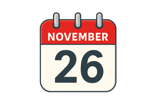 November 26 calendar icon. Daily planner page, schedule, appointment, reminder symbol. Time, day, date, month concept. Isolated flat vector illustration. Event management.
