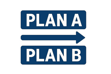 Concept of changing strategy from plan A to plan B. Business contingency and alternative solution. Backup option for project management. Direction change and decision making.
