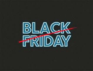 Black friday text crossed out by red line
