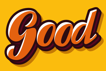 Retro good typography design on yellow background for positive message concept