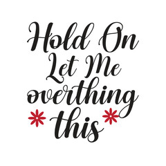 hold on let me overthing this