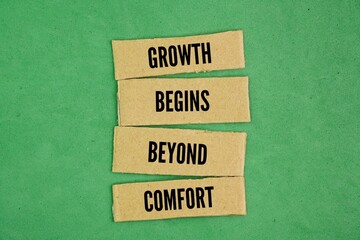 Obraz premium Inspirational and motivational words or quotes for success Growth begins beyond comfort. concept of getting out of the comfort zone
