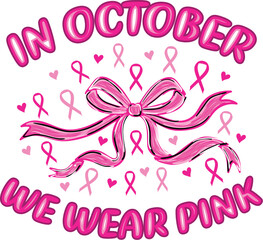 In October We Wear Pink Illustration. Breast Cancer Awareness Month Ribbon Bow Design.