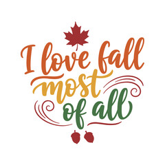 The image displays hand lettering in autumn colors that says, 'I love fall most of all', along with an autumn leaf and acorns.