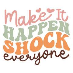 Make it happen shock everyone