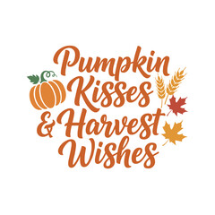 Pumpkin kisses and harvest wishes are written in a decorative font with pumpkin, wheat, and fall leaves illustrations on a white background.