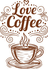 Love Coffee Hand-Drawn Cup, Whimsical Lettering, and Coffee Shop Vibes
