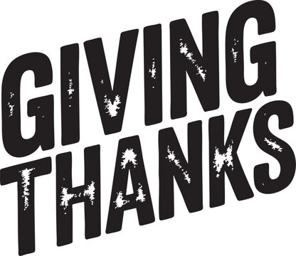 Giving thanks in bold black textured font on a white background angled for a festive thanksgiving message