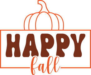 Happy Fall Autumn typography clip art design on plain white transparent isolated background for card, shirt, hoodie, sweatshirt, apparel, tag, mug, icon, poster or badge