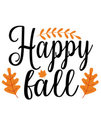 Happy Fall Autumn typography clip art design on plain white transparent isolated background for card, shirt, hoodie, sweatshirt, apparel, tag, mug, icon, poster or badge