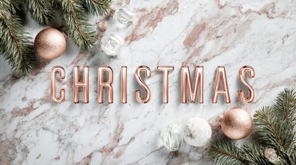 Premium rose gold CHRISTMAS typography on marble surface with pine branches and crystal ornaments